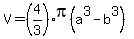 V=%284%2F3%29pi%28a%5E3-b%5E3%29