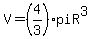 V=%284%2F3%29piR%5E3