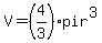 V=%284%2F3%29pir%5E3
