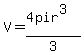 V=%284pir%5E3%29%2F3