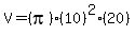 V=%28pi%29%2810%29%5E2%2820%29