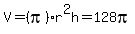 V=%28pi%29r%5E2h=128pi