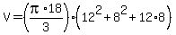 V=%28pi%2A18%2F3%29%2812%5E2%2B8%5E2%2B12%2A8%29