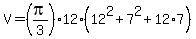 V=%28pi%2F3%2912%2812%5E2%2B7%5E2%2B12%2A7%29