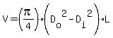 V=%28pi%2F4%29%2A%28D%5Bo%5D%5E2-D%5Bi%5D%5E2%29%2AL