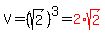 V=%28sqrt%282%29%29%5E3=red%282%2Asqrt%282%29%29