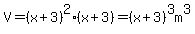 V=%28x%2B3%29%5E2%2A%28x%2B3%29=%28x%2B3%29%5E3m%5E3