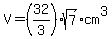 V=+%2832%2F3%29sqrt%287%29cm%5E3+