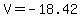 V=+-18.42