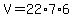 V=+22%2A7%2A6