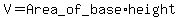 V=+Area_+of_+base+%2A+height