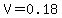 V=0.18