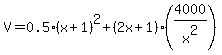 V=0.5%28x%2B1%29%5E2%2B%282x%2B1%29%284000%2Fx%5E2%29