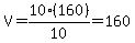 V=10%28160%29%2F10=160