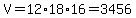 V=12%2A18%2A16=3456