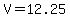 V=12.25