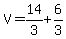 V=14%2F3%2B6%2F3