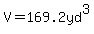 V=169.2yd%5E3