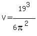 V=19%5E3%2F%286pi%5E2%29
