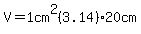 V=1cm%5E2%283.14%29%2A20cm