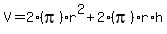 V=2%28pi%29r%5E2+%2B+2%28pi%29r%2Ah