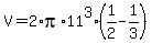 V=2%2Api%2A11%5E3%281%2F2-1%2F3%29