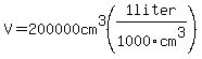 V=200000cm%5E3%281+liter%2F1000cm%5E3%29
