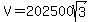 V=202500sqrt%283%29