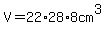 V=22%2A28%2A+8cm%5E3