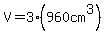 V=3%28960cm%5E3%29
