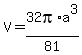 V=32pi%2Aa%5E3%2F81