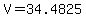 V=34.4825