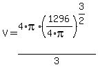 V=4%2F3%2Api%2A%281296%2F%284%2Api%29%29%5E%283%2F2%29