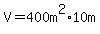 V=400m%5E2%2A10m