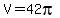 V=42pi