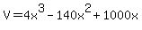V=4x%5E3-140x%5E2%2B1000x