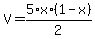 V=5%2Ax%2A%281-x%29%2F2