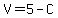 V=5-C