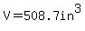V=508.7in%5E3