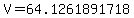 V=64.1261891718