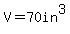 V=70in%5E3
