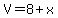 V=8%2Bx