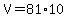 V=81%2A10