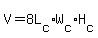 V=8L%5Bc%5D%2AW%5Bc%5D%2AH%5Bc%5D