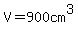 V=900cm%5E3