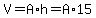 V=A%2Ah=A%2A15