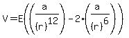 V=E%28%28%28a%29%2F%28r%29%5E12%29-+2%28%28a%29%2F%28r%29%5E6%29%29%29