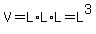 V=L%2AL%2AL=L%5E3