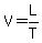 V=L%2FT