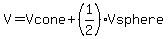 V=Vcone%2B%281%2F2%29Vsphere